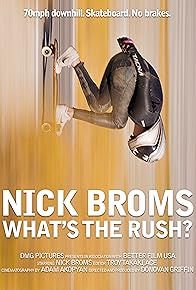 Primary photo for Nick Broms: What's the Rush?