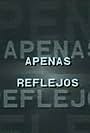 Apenas Reflejos (1986)