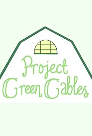 Project Green Gables (2015)