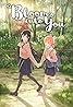 Bloom Into You (TV Mini Series 2018) Poster