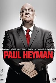 Primary photo for Ladies and Gentlemen, My Name Is Paul Heyman