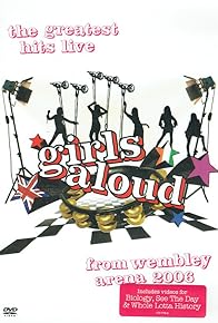 Primary photo for Girls Aloud: The Greatest Hits Live from Wembley Arena 2006