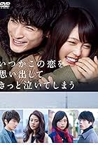 Kengo Kôra, Mitsuki Takahata, Takahiro Nishijima, Kasumi Arimura, Aoi Morikawa, and Kentarô Sakaguchi in Love That Makes You Cry (2016)