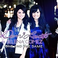 Primary photo for Selena Gomez & Demi Lovato: One and the Same