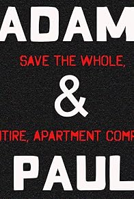 Primary photo for Adam & Paul Save the Whole, Entire Apartment Complex