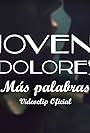 Joven Dolores: Más palabras (2019)