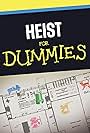 Heist for Dummies (2024)