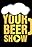 Your Beer Show