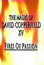 The Magic of David Copperfield XV: Fires of Passion (1993)