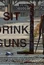 We Sit. We Drink. No Guns. (2015)