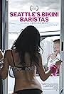 Seattle's Bikini Baristas (2019)