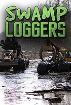 Swamp Loggers (2009)