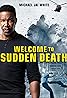 Welcome to Sudden Death (Video 2020) Poster