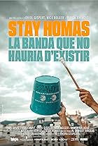 Stay Homas. La banda que no hauria d'existir