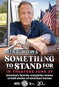 Primary photo for Something to Stand for with Mike Rowe