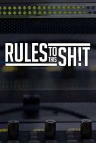 Rules to This Sh!t (2019)