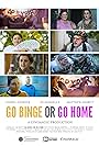 Go Binge or Go Home (2021)