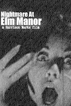 Nightmare at Elm Manor