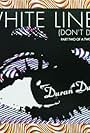 Duran Duran: White Lines (Don't Do It) (1995)