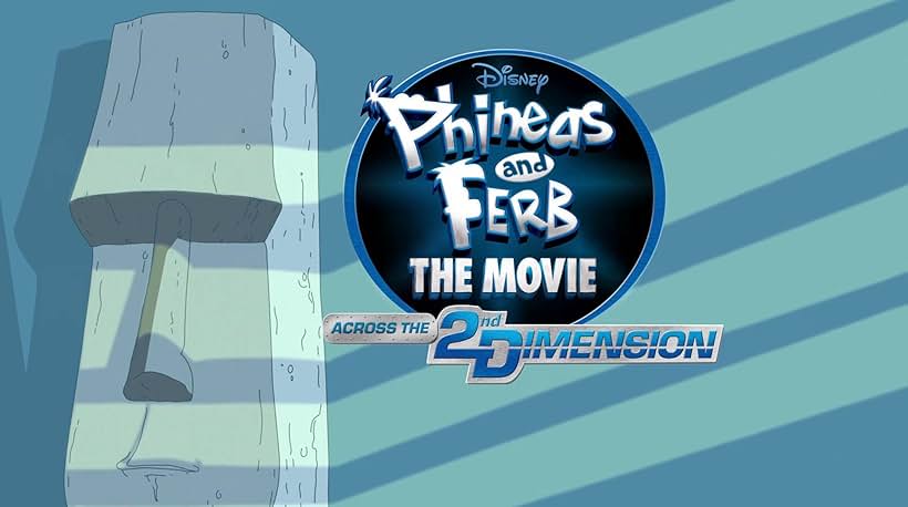 Phineas and Ferb the Movie: Across the 2nd Dimension (2011)