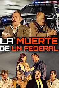 Luis Huizar, Vianey Huizar, Jesus Heredia, Victor El Indio Estrada, Jesus Esparza, Reynaldo Gutierrez, Chitto Buenrostro, and Coty Caballero in La Muerte De Un Federal (2019)