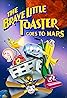 The Brave Little Toaster Goes to Mars (Video 1998) Poster