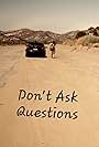 Don't Ask Questions (2012)