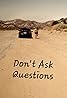 Don't Ask Questions (2012) Poster