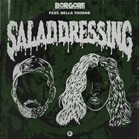 Primary photo for Borgore & Bella Thorne: Salad Dressing