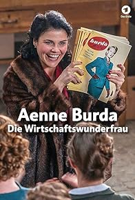 Primary photo for Aenne Burda: Die Wirtschaftswunderfrau