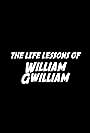 The Life Lessons of William Gwilliam (2015)