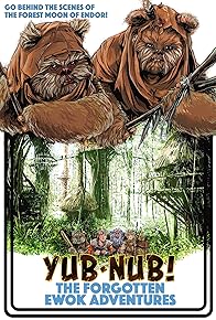 Primary photo for Yub-Nub! The Forgotten Ewok Adventures