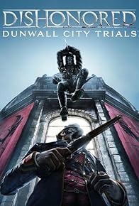 Primary photo for Dishonored: Dunwall City Trials