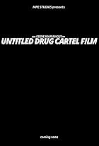 Untitled Drug Cartel Film