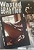 Wasted in Babylon (1999) Poster