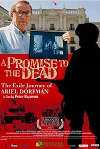 Primary photo for A Promise to the Dead: The Exile Journey of Ariel Dorfman