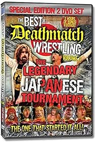 The Best of Deathmatch Wrestling, Vol. 3: The Legendary Japanese Tournament (2007)