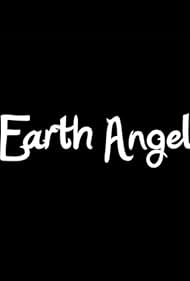 Earth Angel (2014)