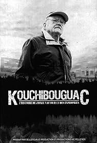 Kouchibouguac: L'histoire De Jackie Vautour Et Des Expropriés (2007)