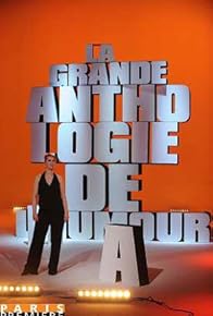 Primary photo for La grande anthologie de l'humour