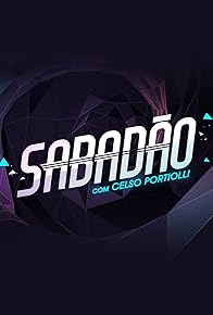 Primary photo for Sabadão com Celso Portiolli