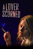 A Lover Scorned (2019)