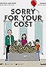 Sorry for Your Cost (2024) Poster