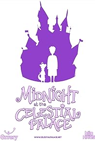 Primary photo for Midnight at the Celestial Palace: Chapter I