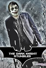 The Dark Knight Stumbles (2015)