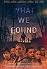 What We Found (2020) Poster