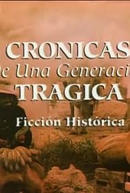 Crónicas de una generación trágica (1993)