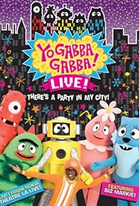 Primary photo for Yo Gabba Gabba! Live! from NOKIA Theatre L.A. Live