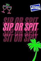 Sip or Spit (2021)