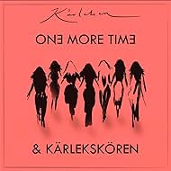 One More Time & Kärlekskören: Kärleken (2023)